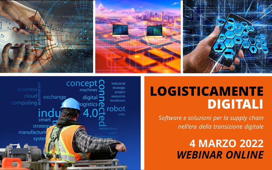 SOLUZIONI PER LA SUPPLY CHAIN PROTAGONISTE NEL WEBINAR “LOGISTICAMENTE DIGITALI”